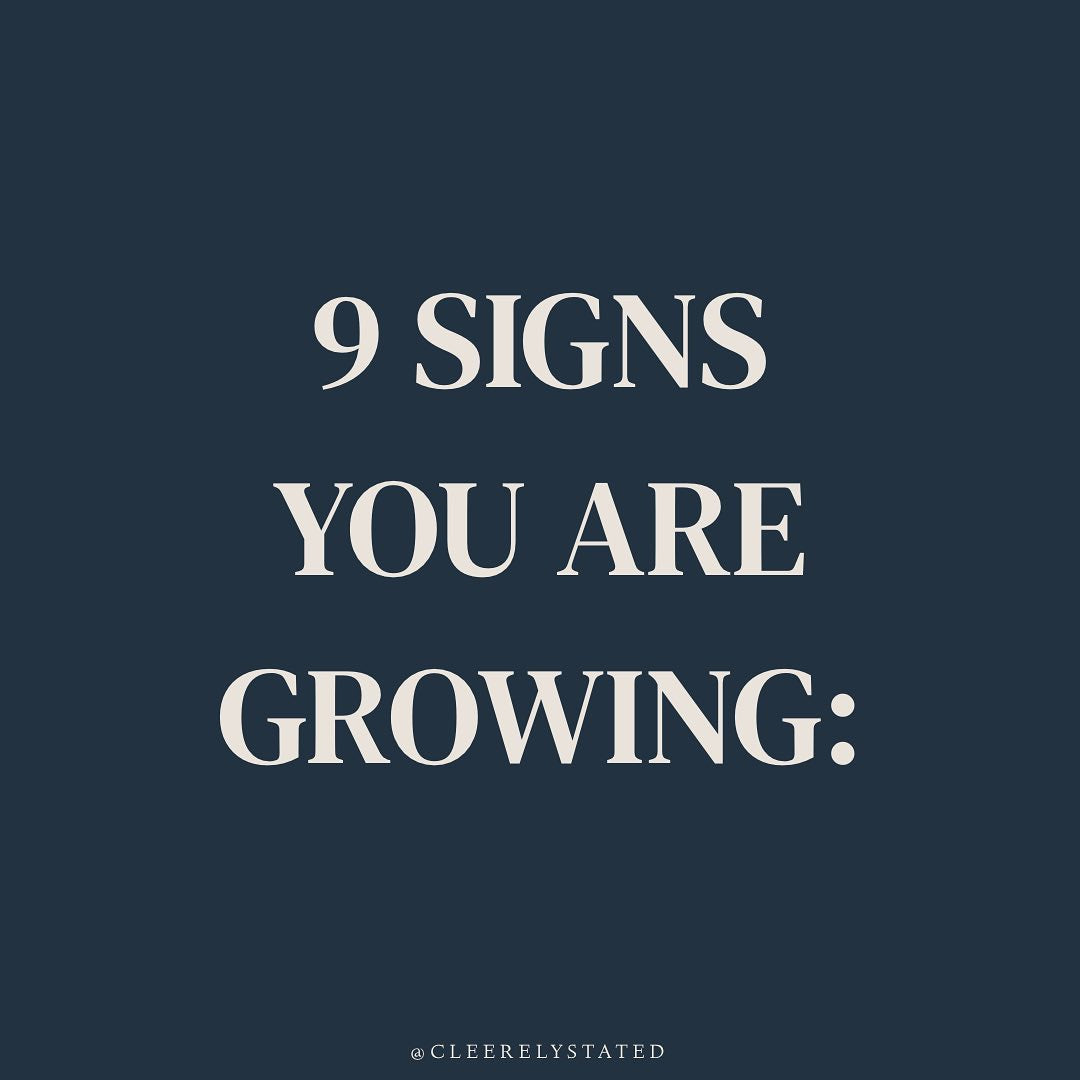 9 signs you are growing Cleerely Stated