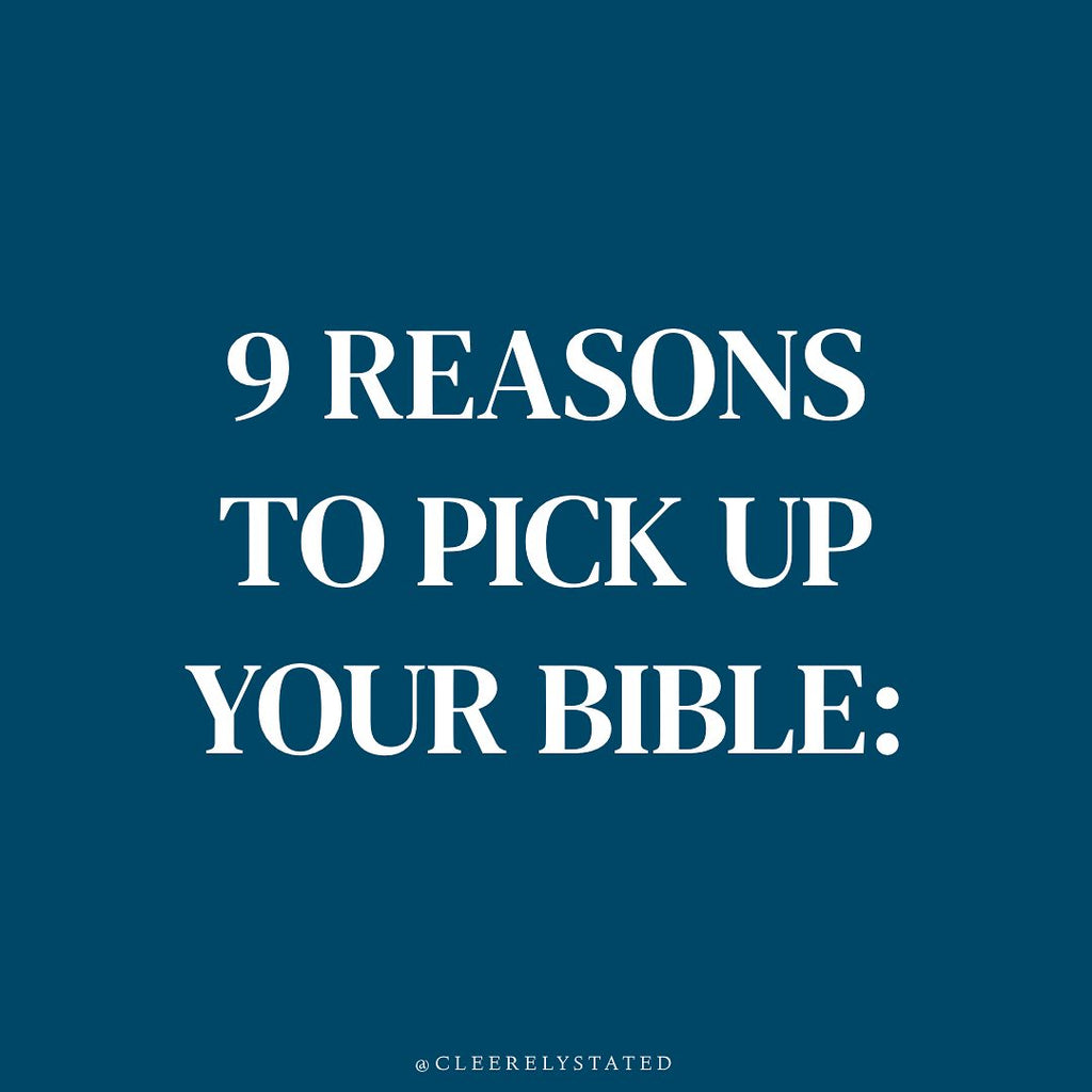 9 reasons to pick up your Bible
