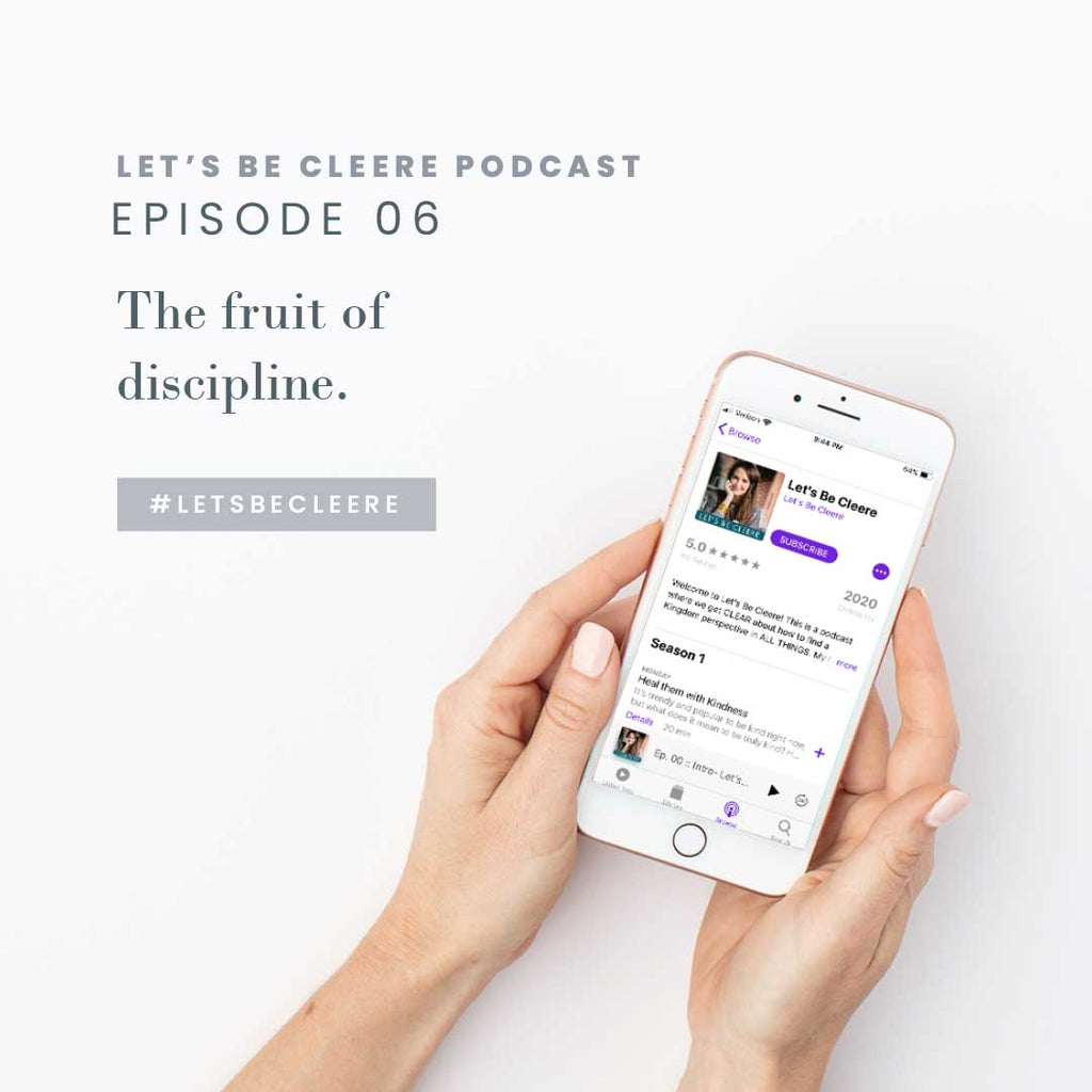 Episode 06: The Fruit of Discipline