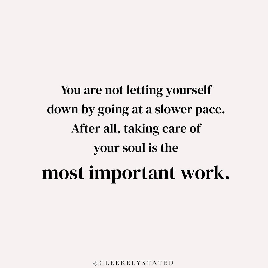 Taking care of your soul is the most important work