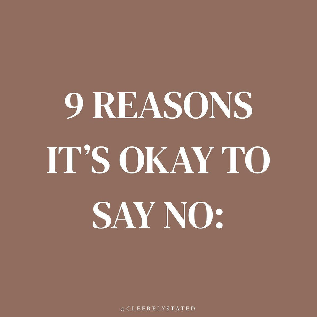 9 reasons it's okay to say no: