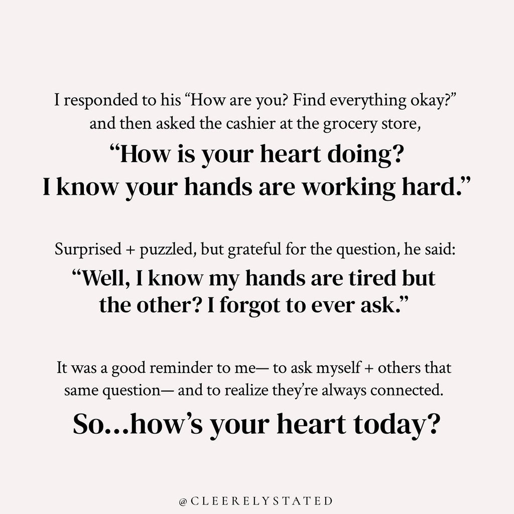 How is your heart today?