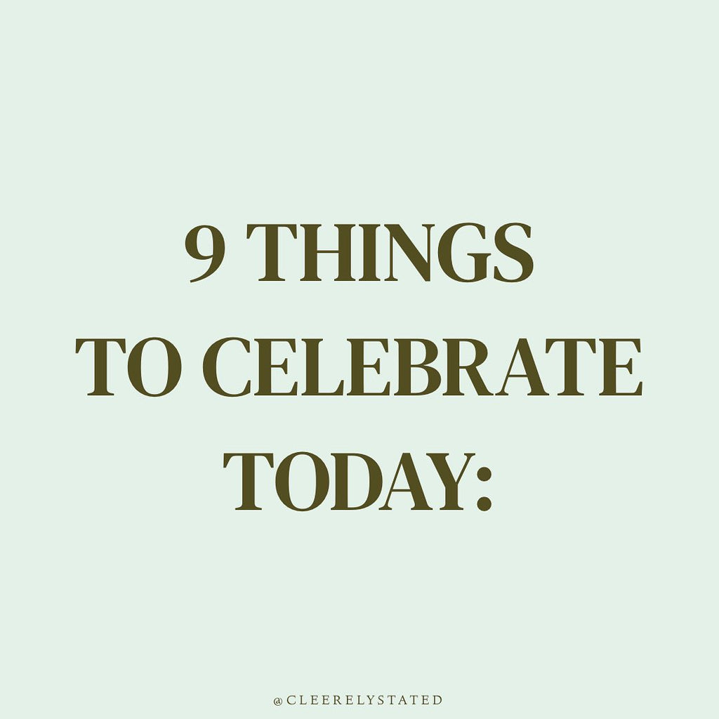 9 things to celebrate today: