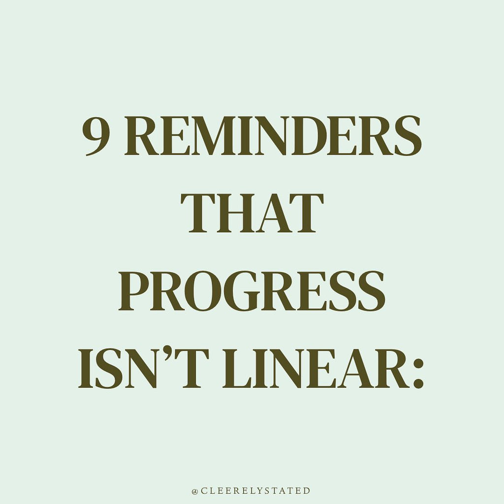 9 reminders that progress isn't linear: