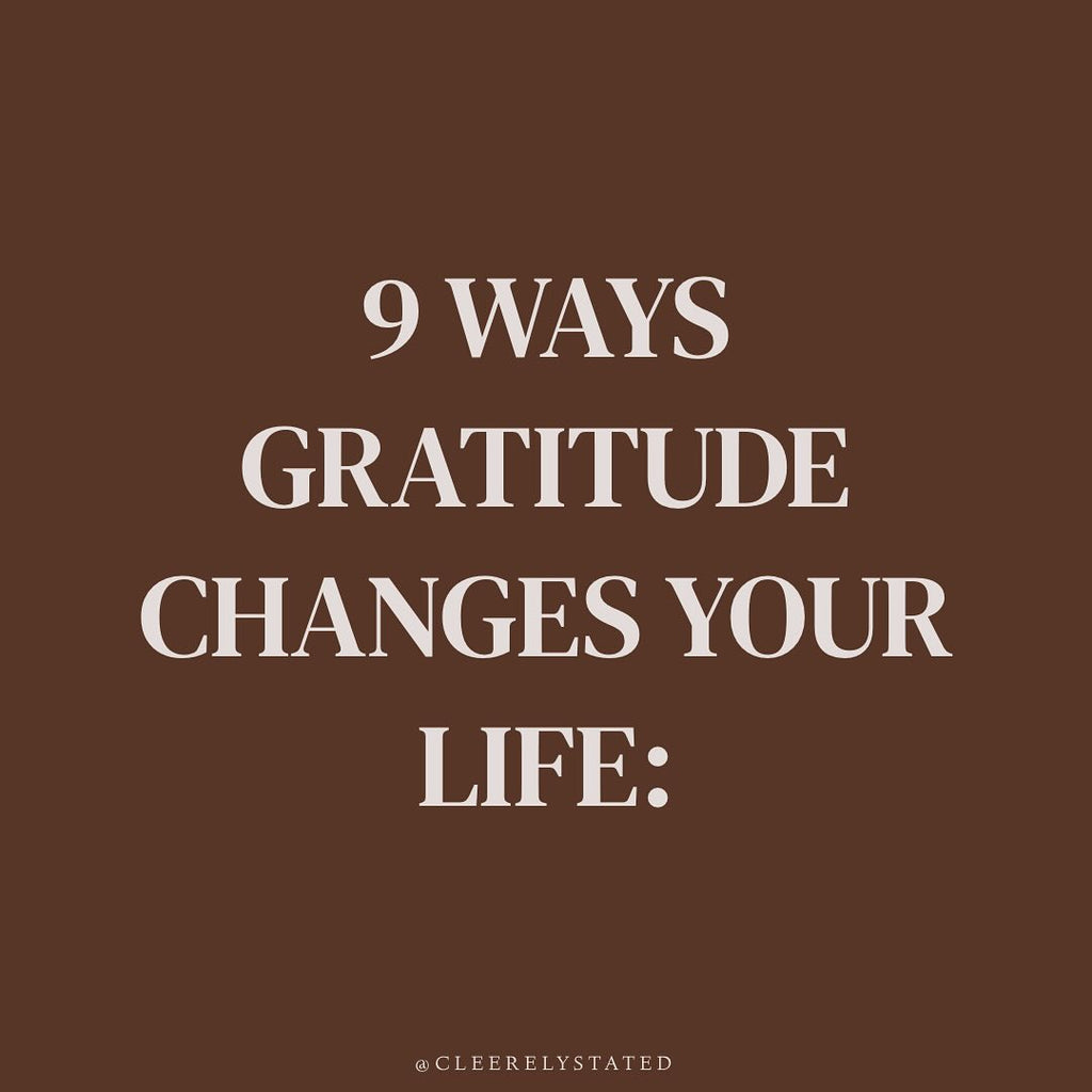 9 ways gratitude changes your life: