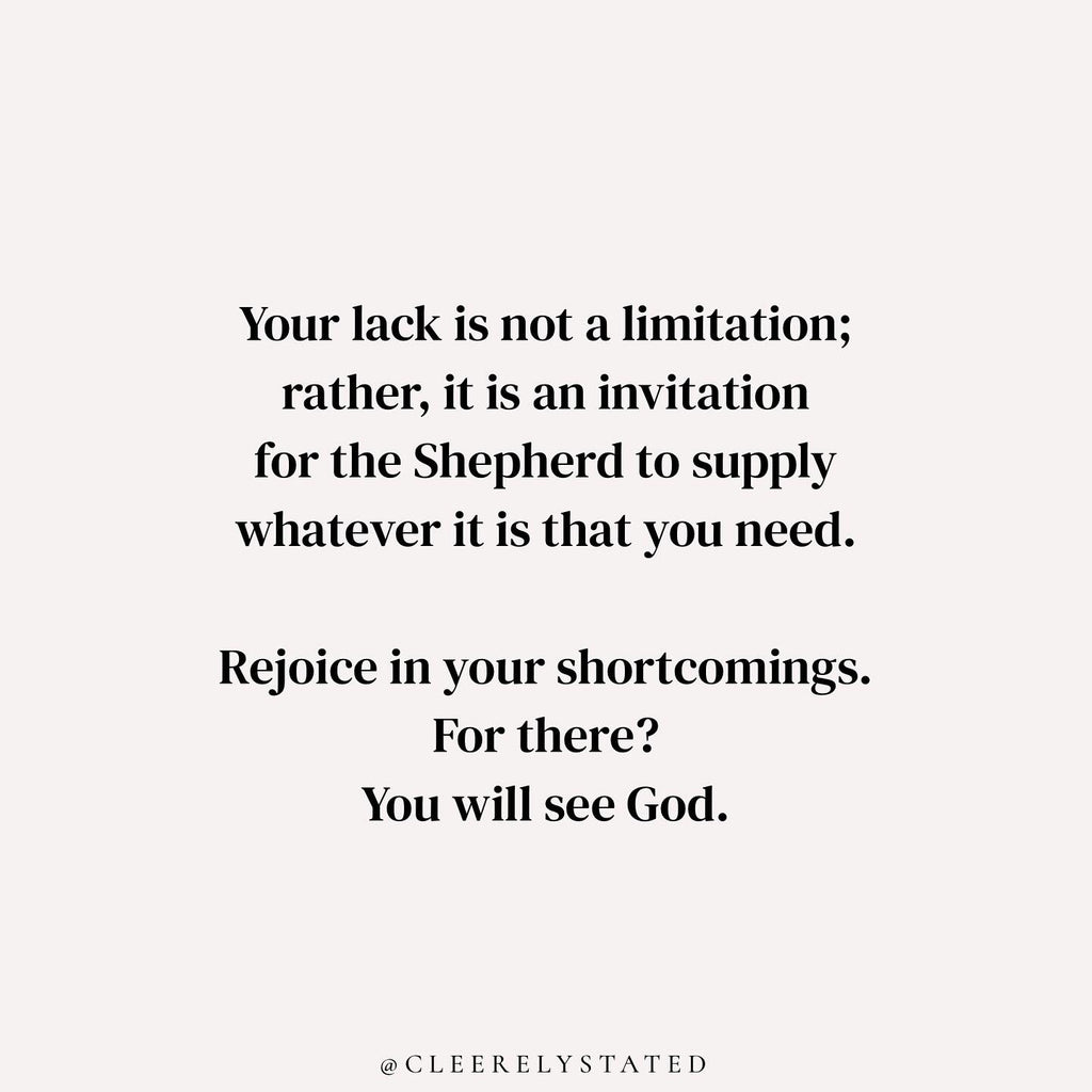 Your lack in not a limitation