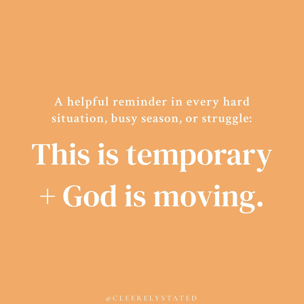 This is temporary + God is moving.