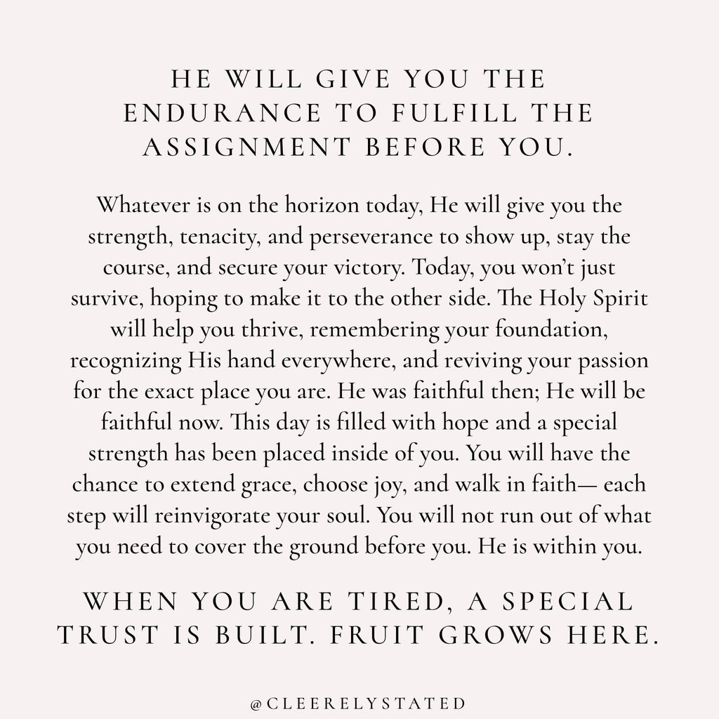 He will give you the endurance