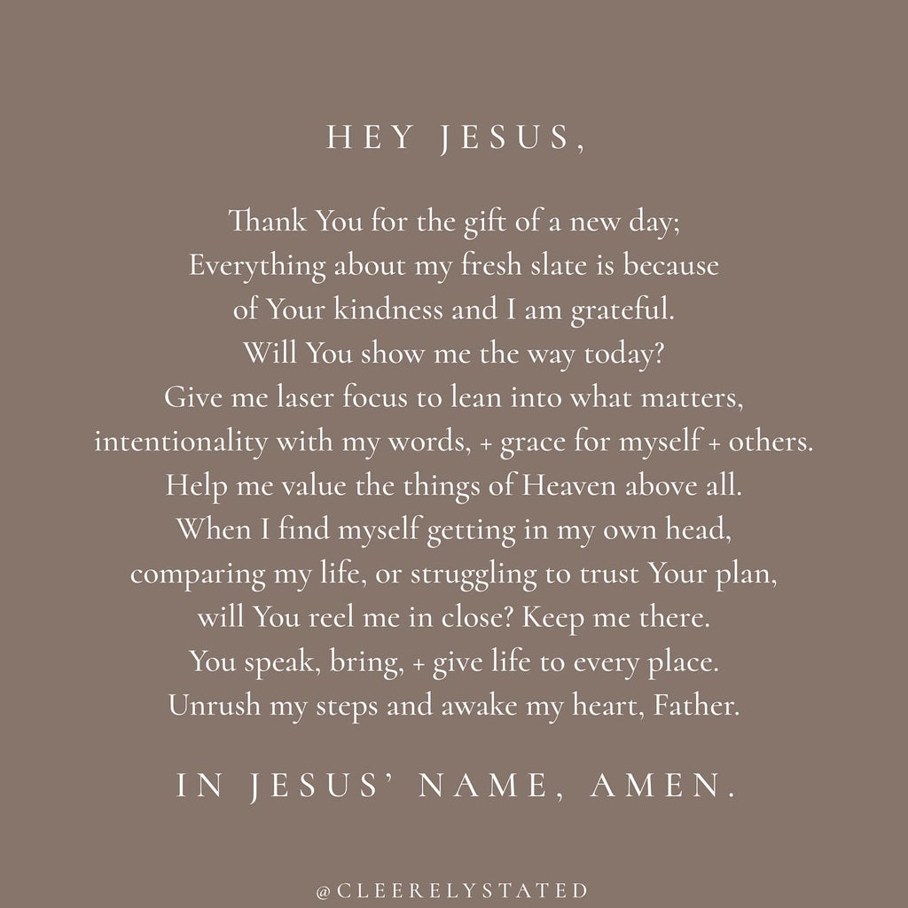 Hey Jesus, Thank You for the gift of a new day