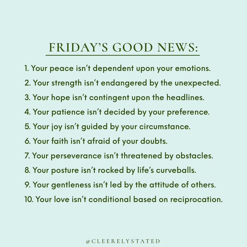Your peace isn't dependent upon your emotions.