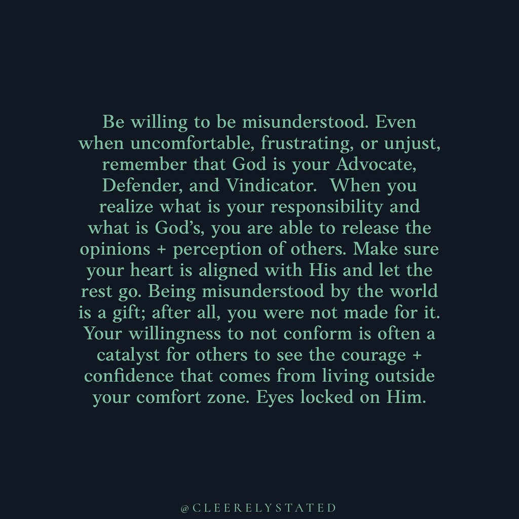 Be willing to be misunderstood