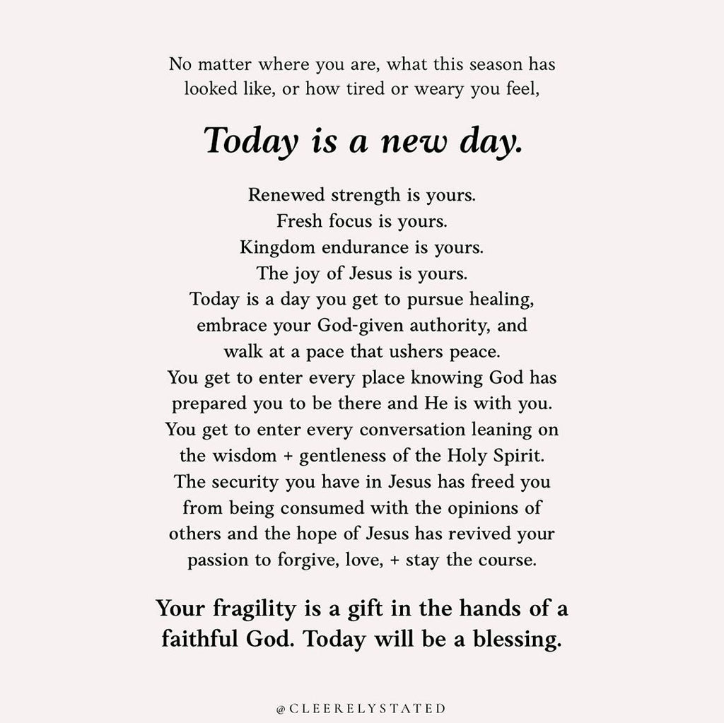 Today is a NEW day.