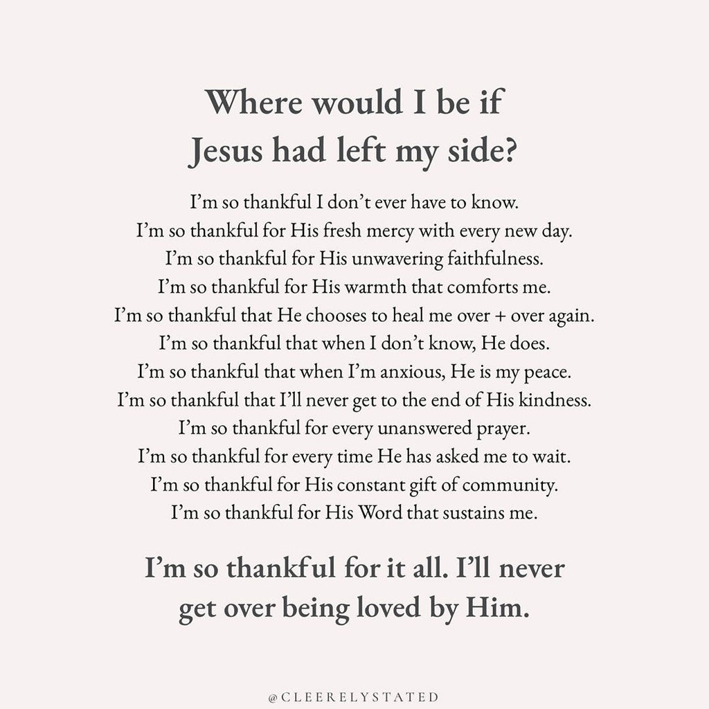 Where would I be if Jesus had left my side?