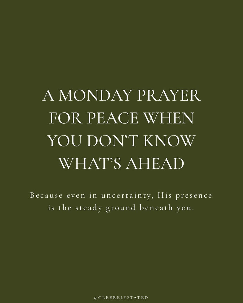 A prayer for peace when you don't know what's ahead
