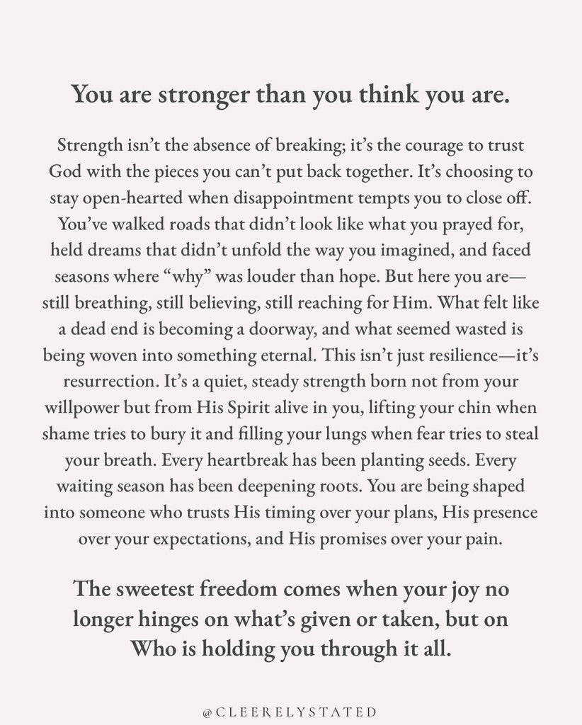 You are stronger than you think you are