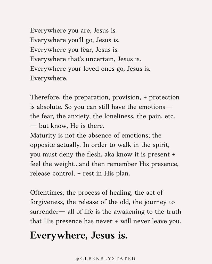 Everywhere, Jesus is.
