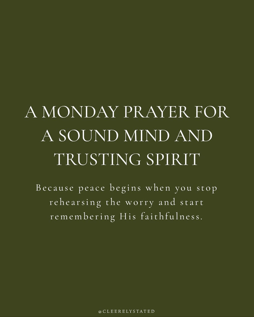 A prayer for a sound mind and trusting spirit