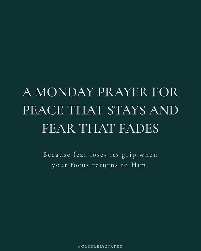 A prayer for peace that stays and fear that fades