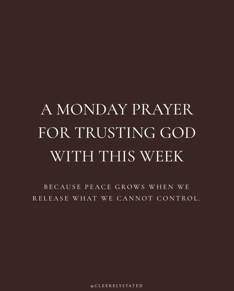 A prayer for trusting God with this week