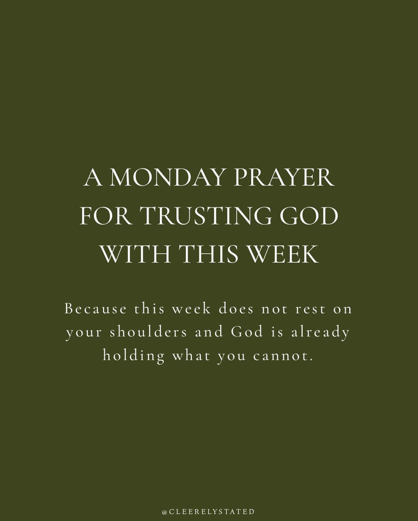 A prayer for trusting God with this week