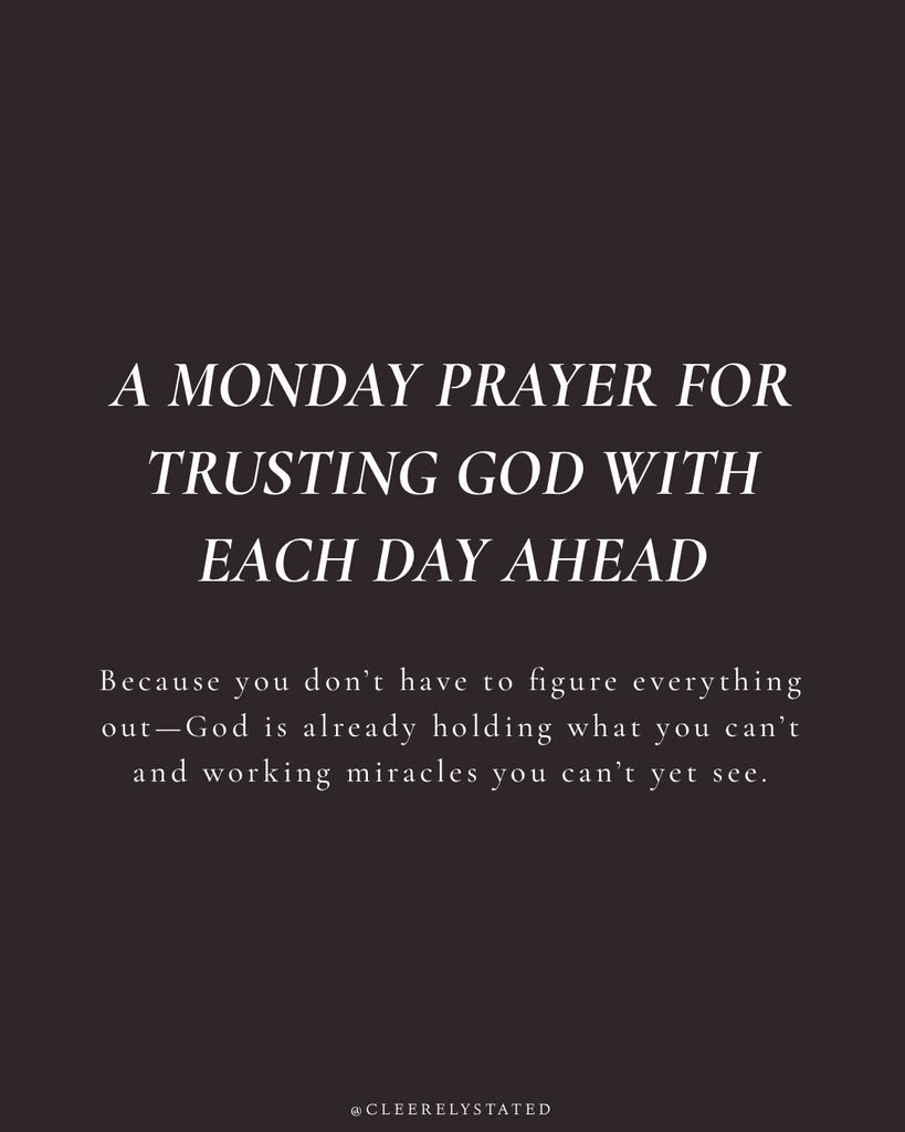 A prayer for trusting God with each day ahead