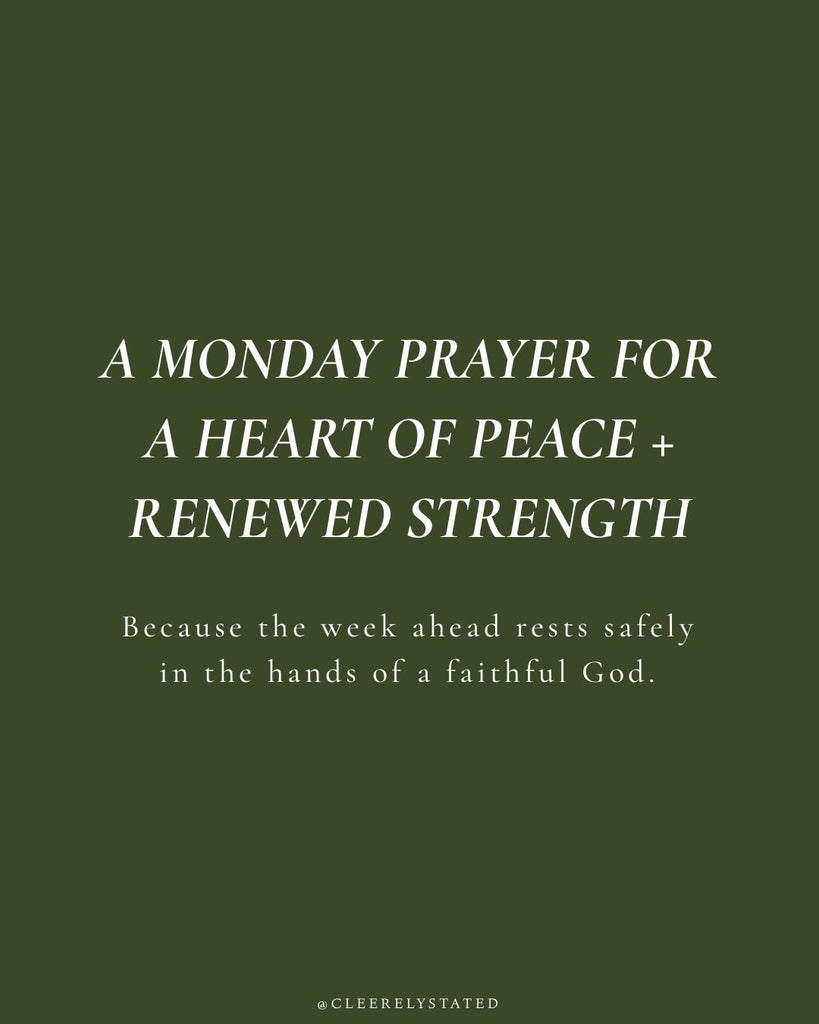 A prayer for a heart of peace + renewed strength