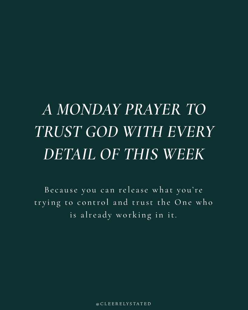 A prayer to trust God with every detail of this week