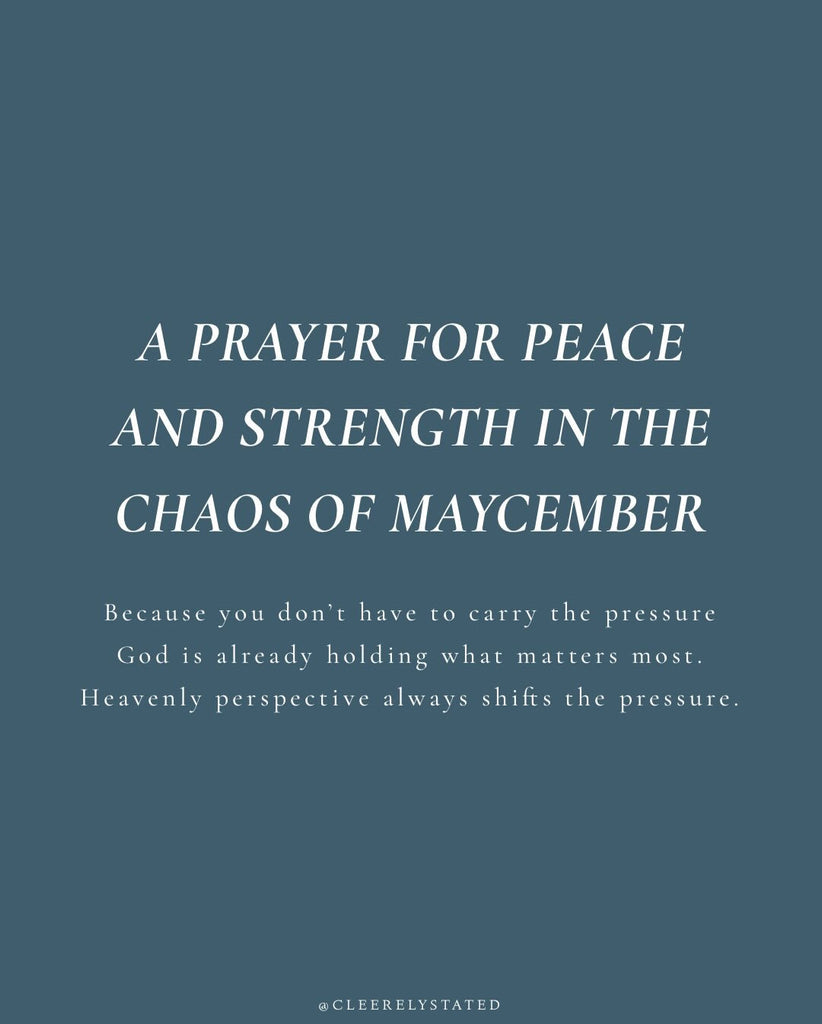 A prayer for peace and strength in the chaos of Maycember