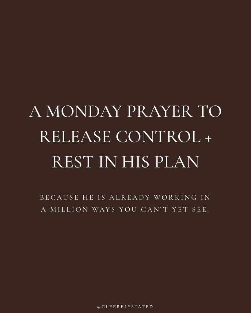 A prayer to release control + rest in His plan