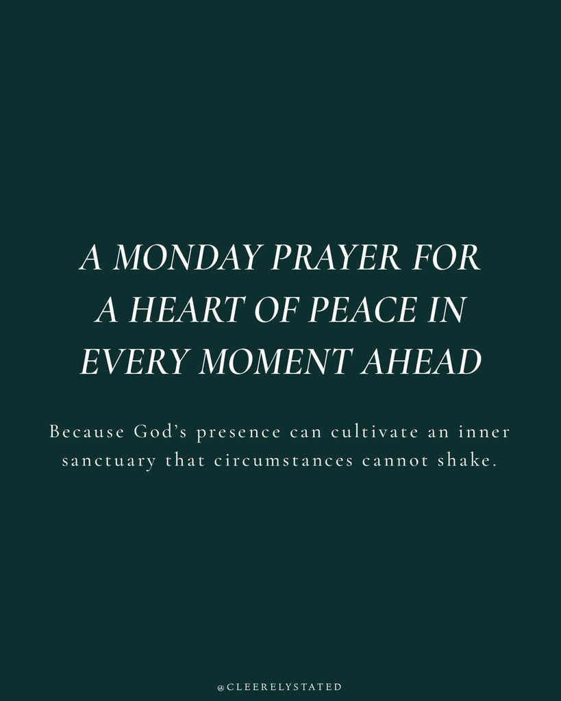 A prayer for a heart of peace in every moment ahead