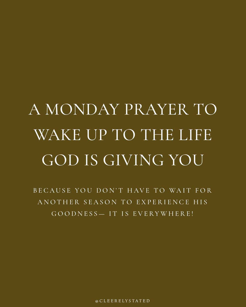 A prayers to wake up to the life God is giving you