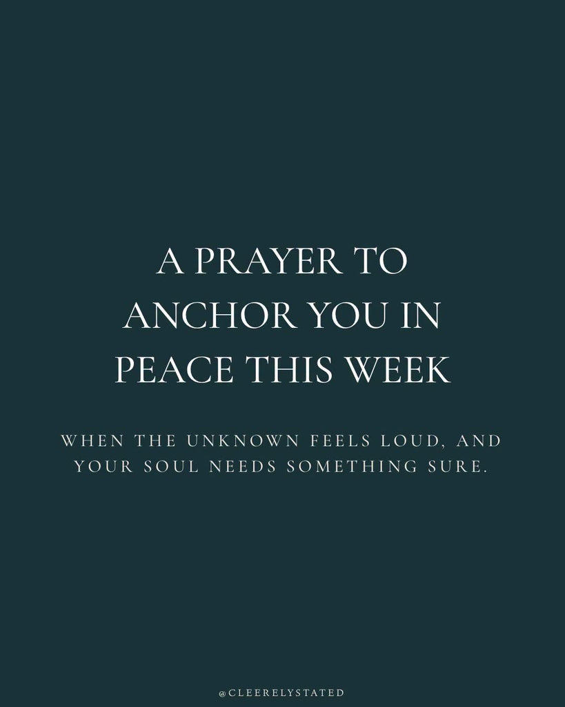 A prayer to anchor you in peace this week
