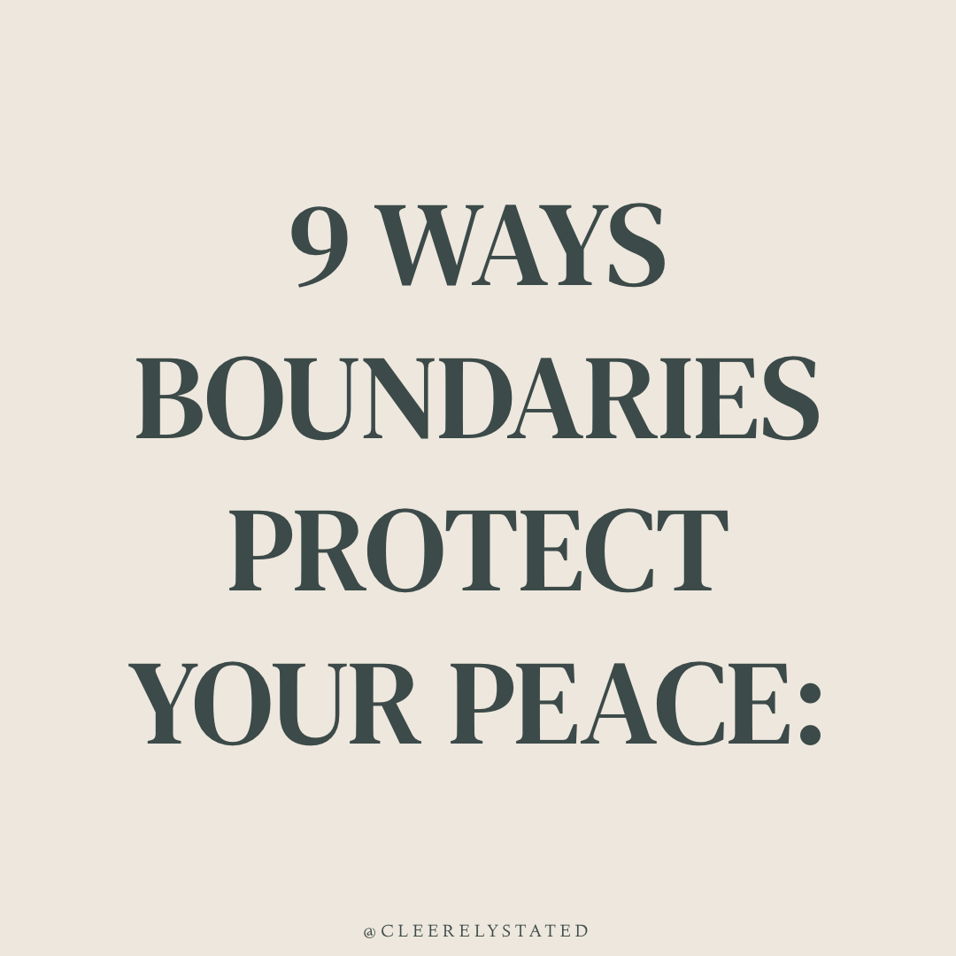 9 ways boundaries protect your peace – Cleerely Stated