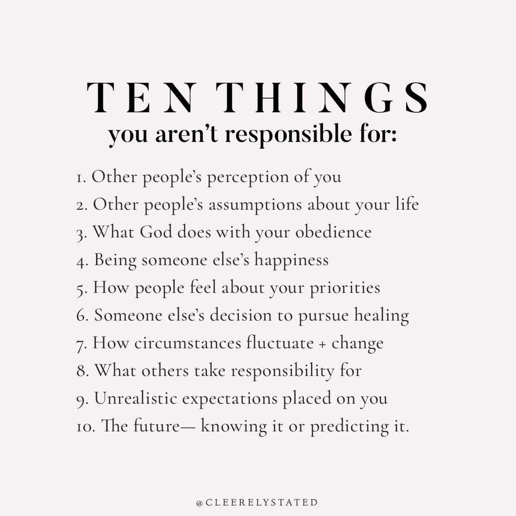 Ten things you aren't responsible for: