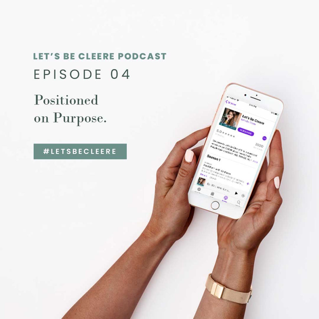 Episode 04: Positioned on Purpose