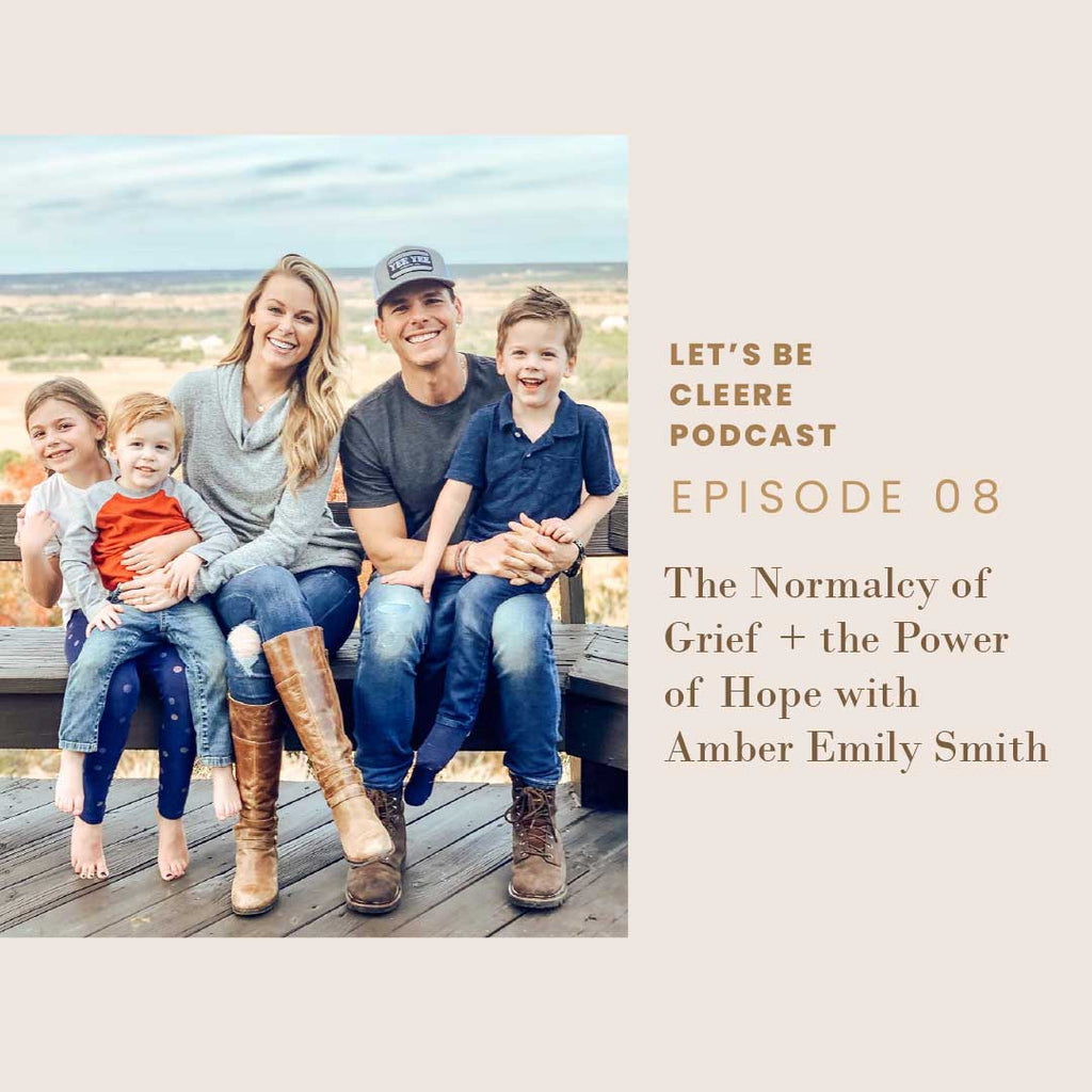 Episode 08: The Normalcy of Grief + the Power of Hope with Amber Emily Smith
