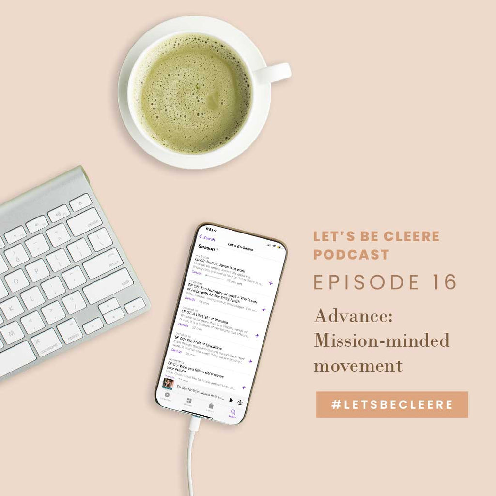 Episode 16: Advance—Mission-minded movement