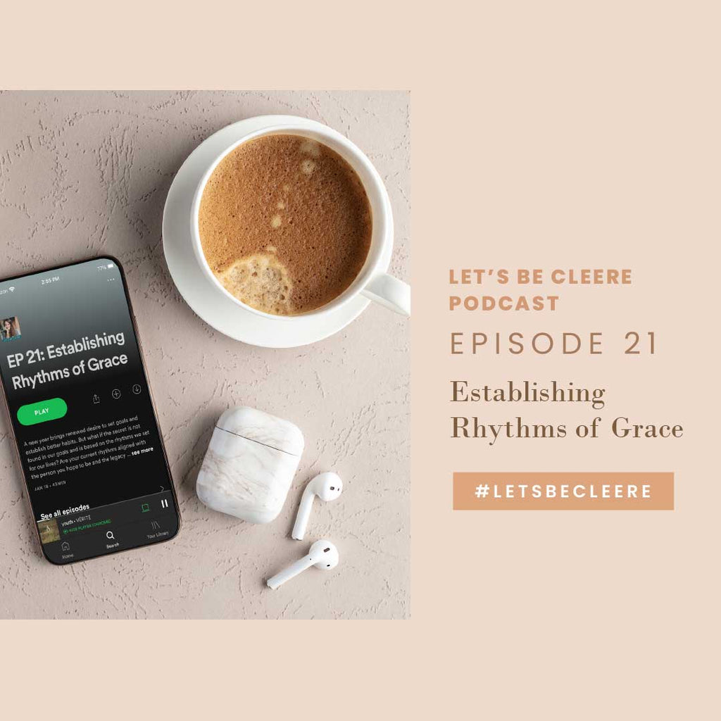 Episode 21: Establishing Rhythms of Grace
