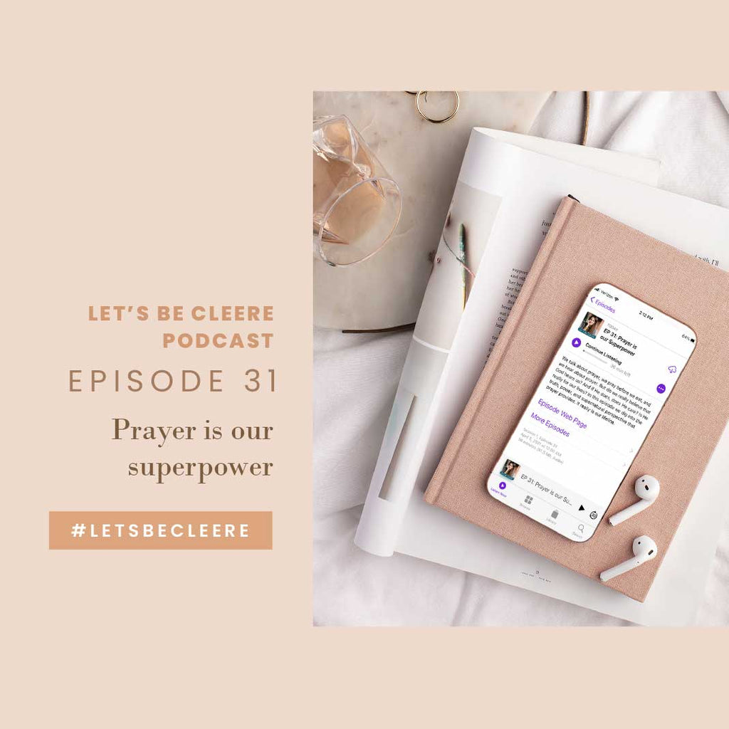Episode 31: Prayer is our superpower