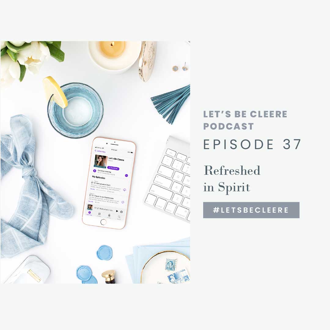 Episode 37: Refreshed in Spirit