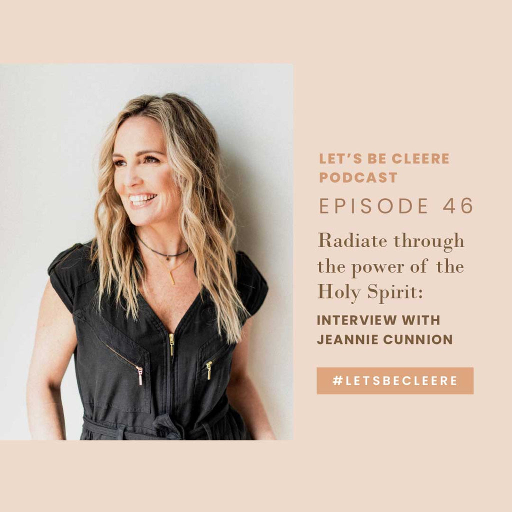 Episode 46: Radiate through the power of the Holy Spirit—Interview with Jeannie Cunnion