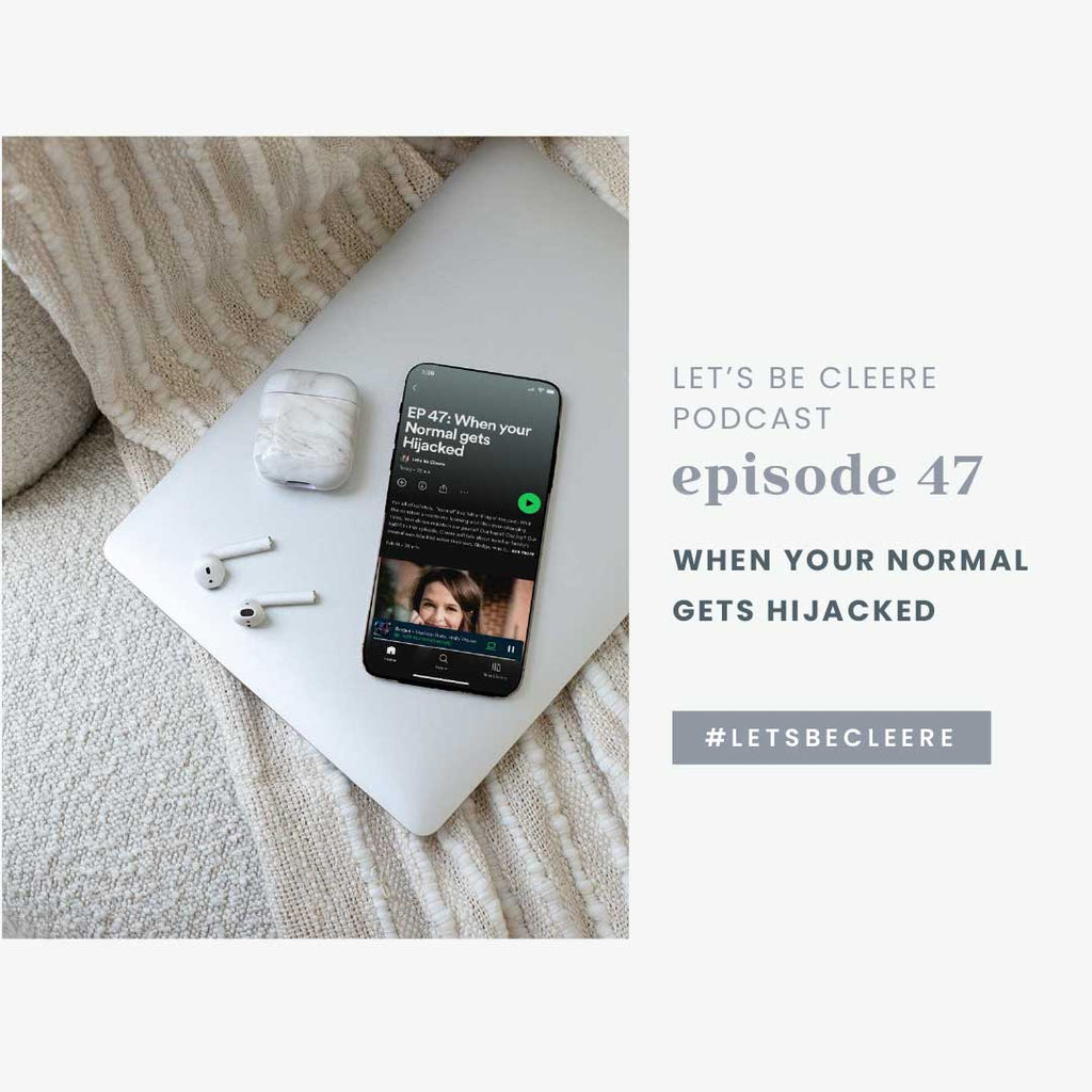 Episode 47: When your normal gets hijacked