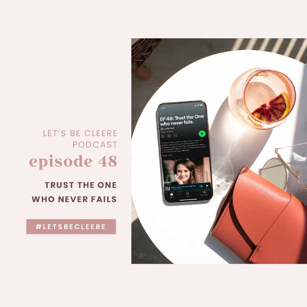 Episode 48: Trust the One who never fails