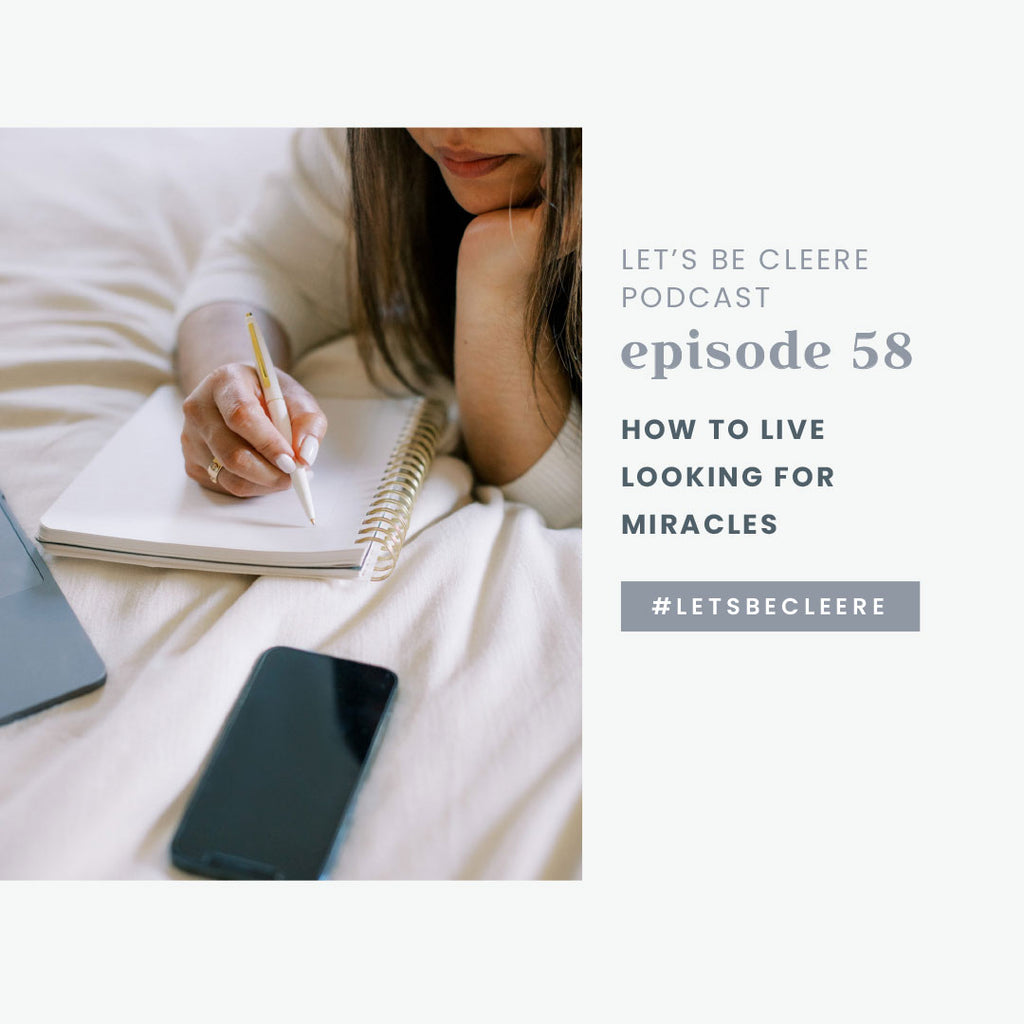 Episode 58: How to live looking for miracles
