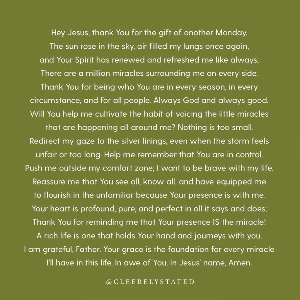 Hey Jesus, thank You for the gift of another Monday.