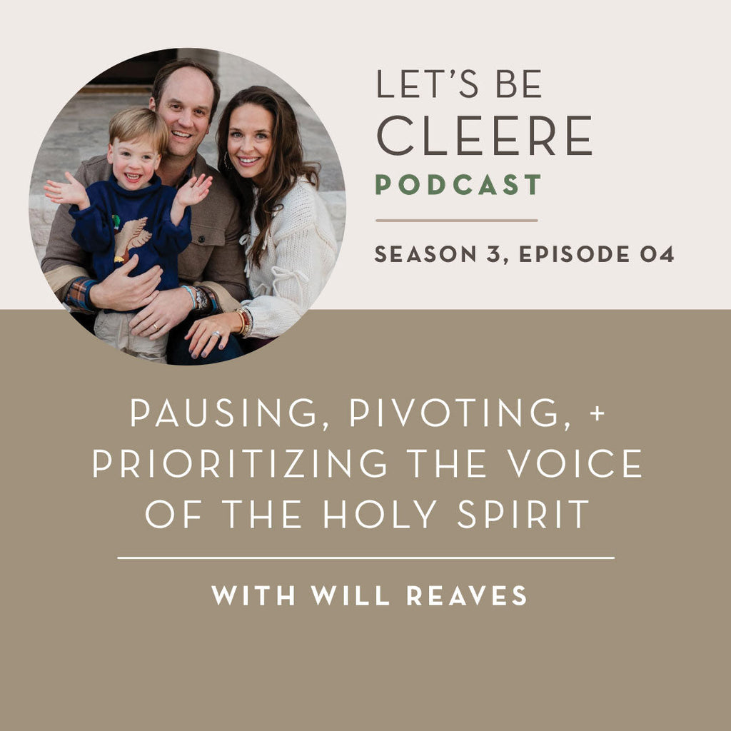 S3 EP04: Pausing, pivoting, + prioritizing the voice of the Holy Spirit with Will Reaves