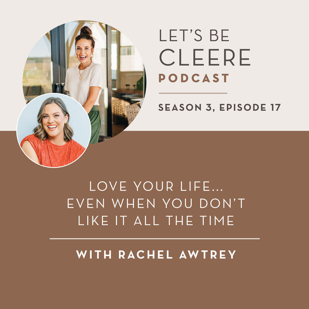 S3 EP17: Love your life...even when you don't like it all the time with Rachel Awtrey