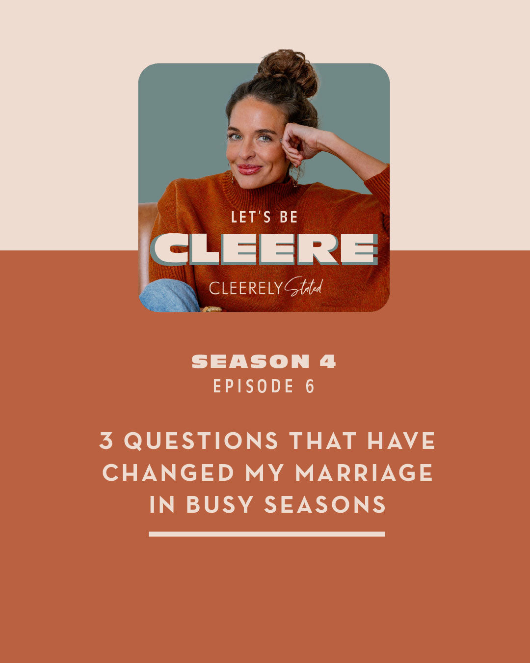 S4 EP06: 3 questions that have changed my marriage in busy seasons (AKA life)