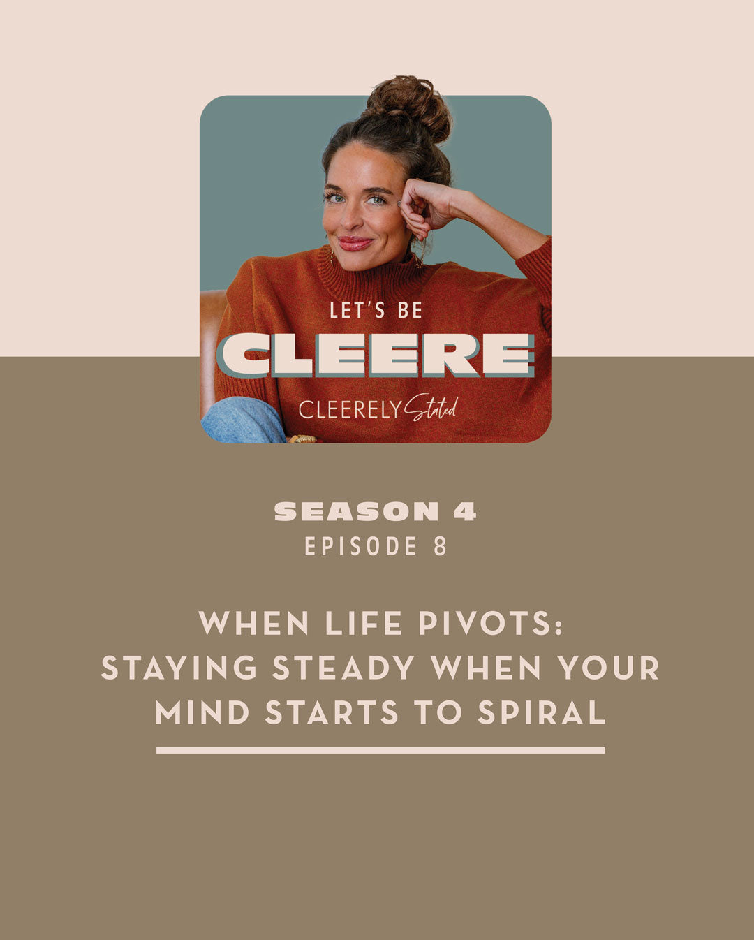 S4 EP8: When life pivots: Staying steady when your mind starts to spiral
