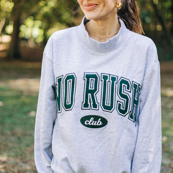 No Rush Club Mockneck Sweatshirt